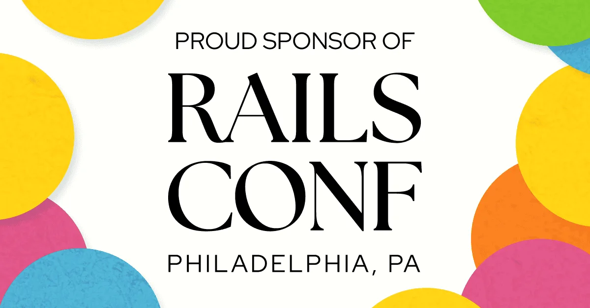 Proud Sponsor of RailsConf

Philadelphia, PA